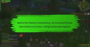 Battle.Net Balans Inwisseling: Accountverificatie, Identiteitscontroles, Veiligheidsmaatregelen