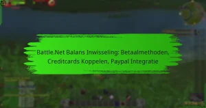 Battle.Net Balans Inwisseling: Betaalmethoden, Creditcards Koppelen, Paypal Integratie