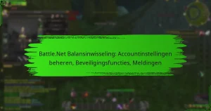 Battle.Net Balansinwisseling: Accountinstellingen beheren, Beveiligingsfuncties, Meldingen
