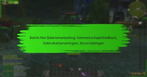 Battle.Net Balansinwisseling: Gemeenschapsfeedback, Gebruikerservaringen, Beoordelingen