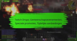 Twitch Drops: Gemeenschapsevenementen, Speciale promoties, Tijdelijke aanbiedingen