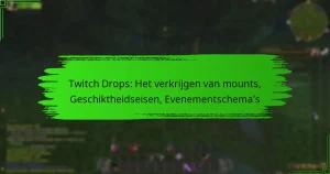 Twitch Drops: Het verkrijgen van mounts, Geschiktheidseisen, Evenementschema’s