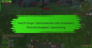 Twitch Drops: Samenwerken met streamers, Partnerschappen, Sponsoring