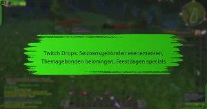 Twitch Drops: Seizoensgebonden evenementen, Themagebonden beloningen, Feestdagen specials