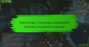 Twitch Drops: Transmogs ontgrendelen, Vereisten, Exclusieve ontwerpen