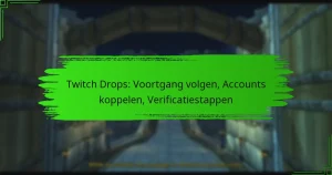 Twitch Drops: Voortgang volgen, Accounts koppelen, Verificatiestappen