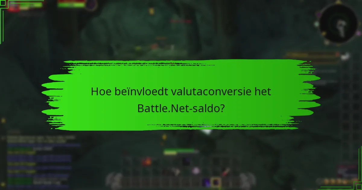 Hoe beïnvloedt valutaconversie het Battle.Net-saldo?