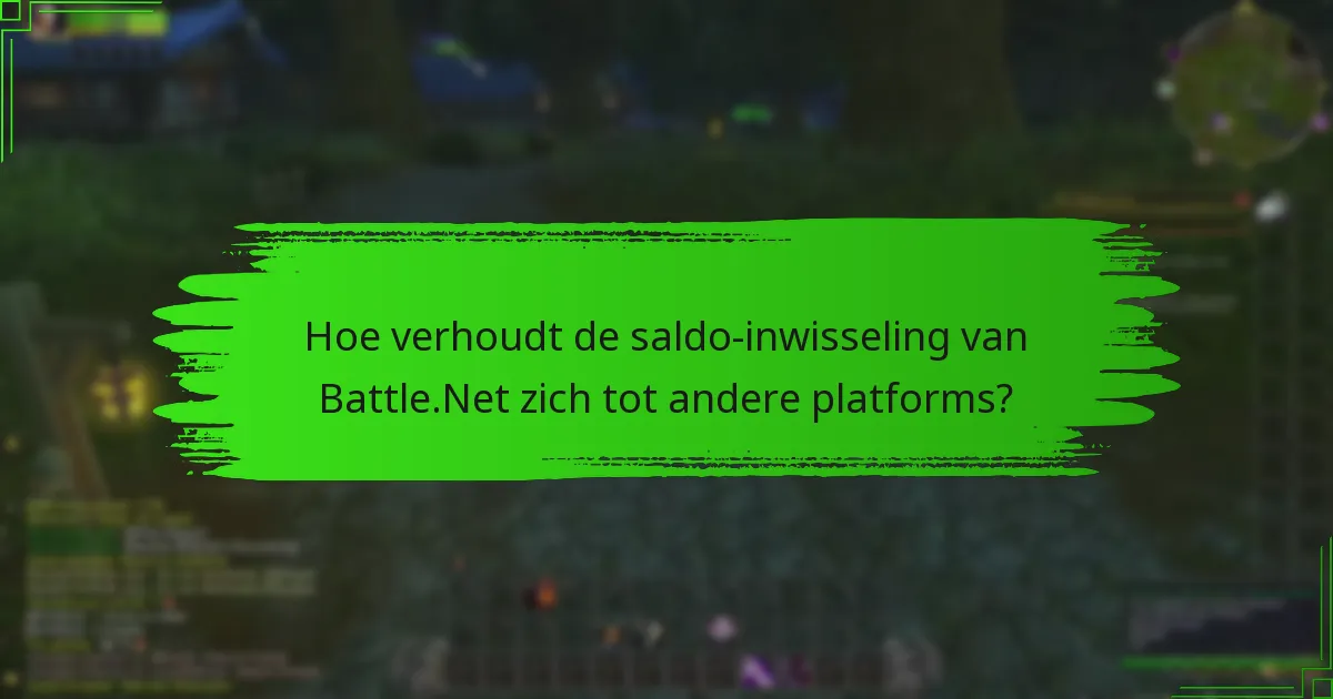 Hoe verhoudt de saldo-inwisseling van Battle.Net zich tot andere platforms?