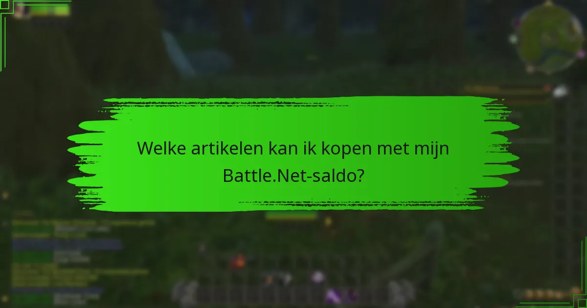 Welke artikelen kan ik kopen met mijn Battle.Net-saldo?
