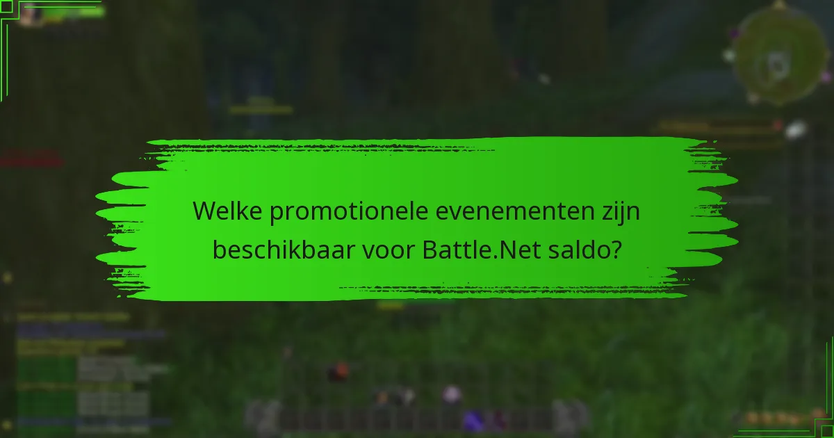 Welke promotionele evenementen zijn beschikbaar voor Battle.Net saldo?